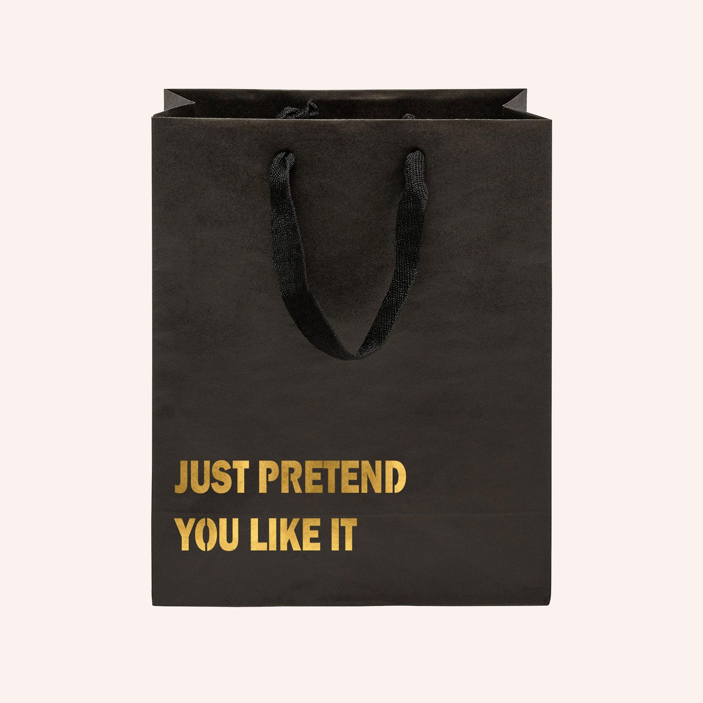 Just Pretend You Like It Gift Bag-gift bag-Crimson and Clover Studio