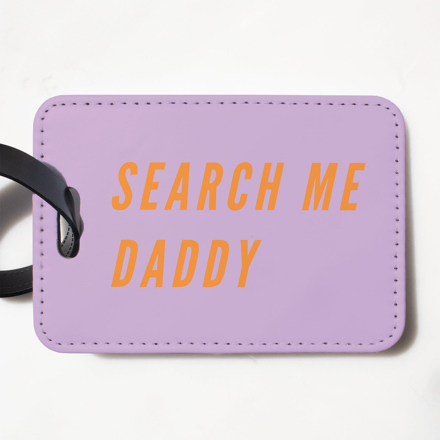 Search Me Daddy. Funny Luggage Tag.
