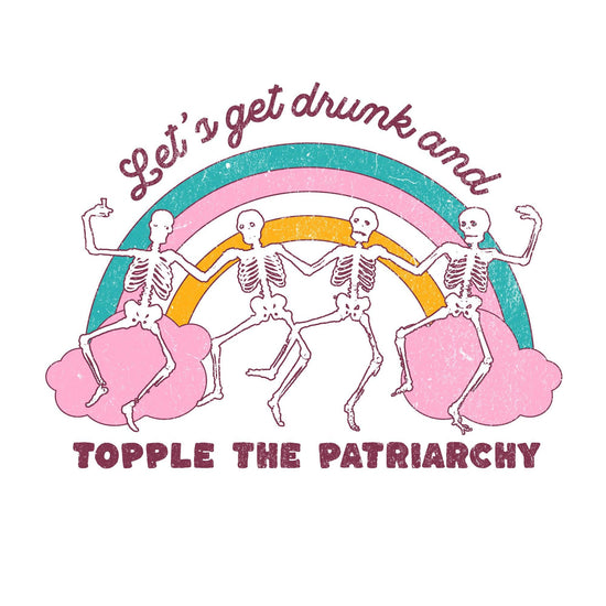 Let's Get Drunk and Topple the Patriarchy Funny Sticker-sticker-Crimson and Clover Studio