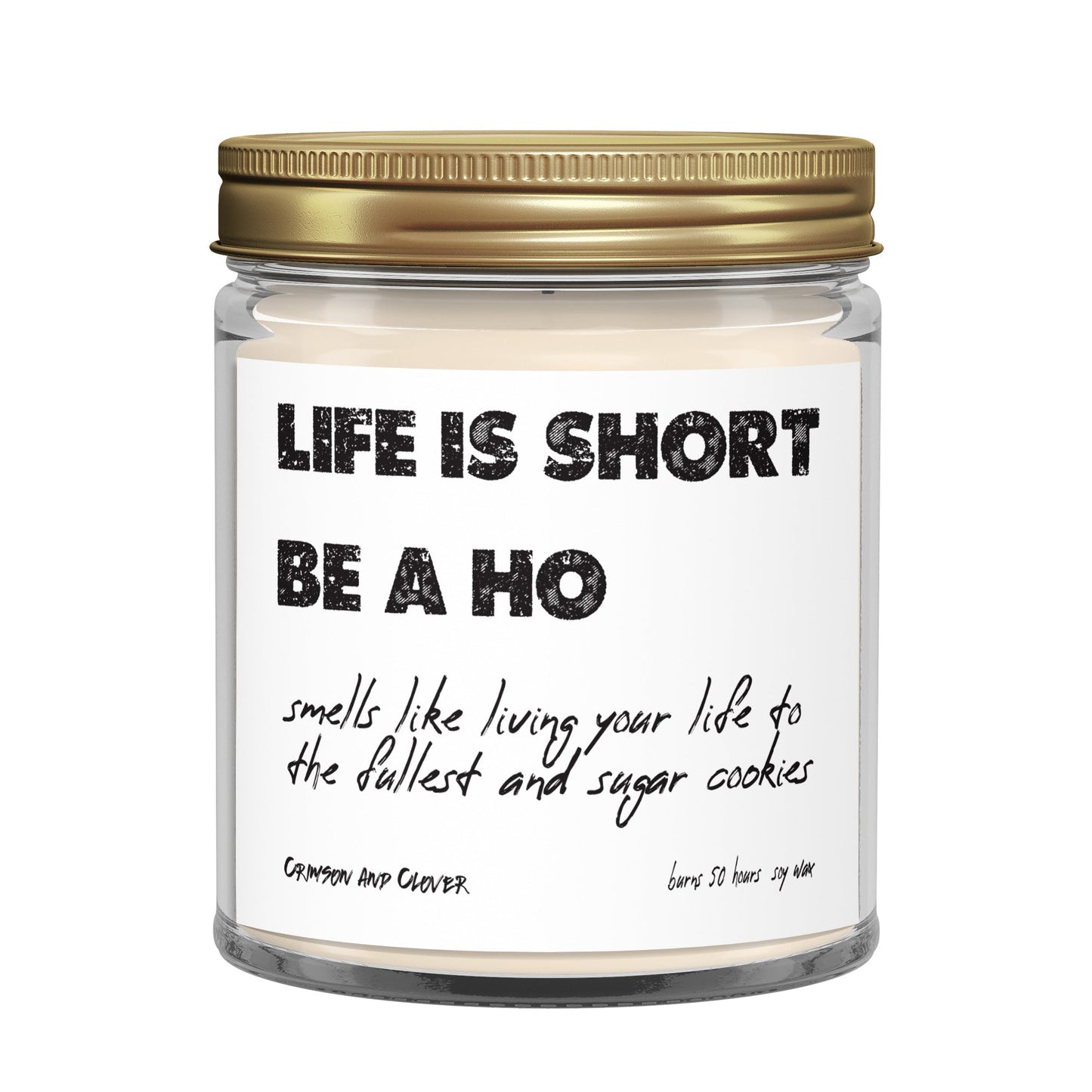 Life is Short Be a Ho Funny Sugar Cookie Soy Candle-Candles-Crimson and Clover Studio