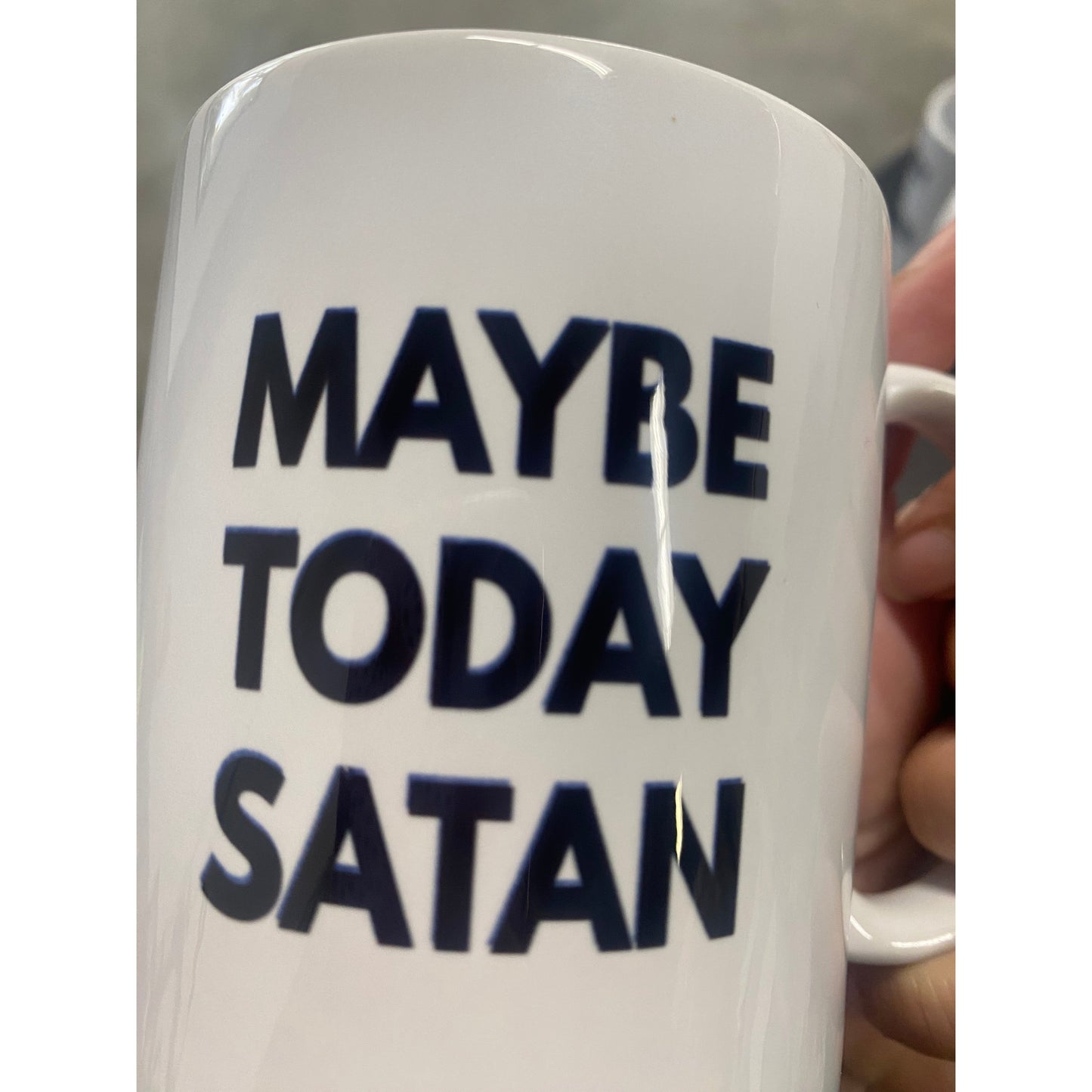 MISPRINT Maybe Today Satan Funny Mug-Mugs-Crimson and Clover Studio
