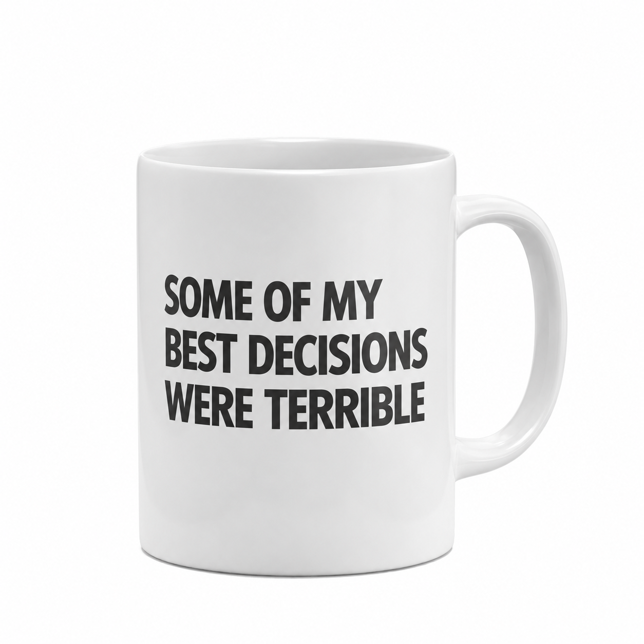 Some of My Best Decisions Were Terrible Mug