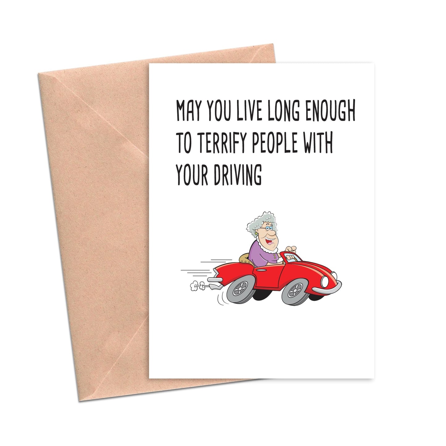 May You Live Long Enough to Terrify People with Your Driving-Birthday-Crimson and Clover Studio