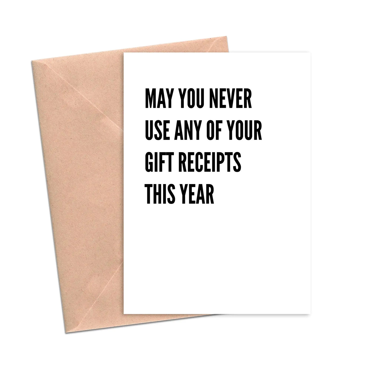 May You Never Use Any Of Your Gift Receipts This Holiday Season Funny Holiday Card