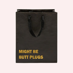 Might Be Butt Plugs Funny Gift Bag