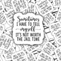 Not Worth the Jail Time Funny Sticker
