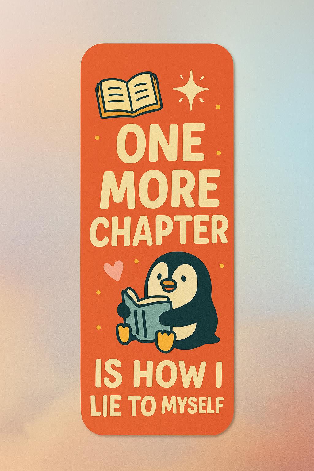 One More Chapter is How I Lie to Myself Funny Bookmark-bookmark-Crimson and Clover Studio
