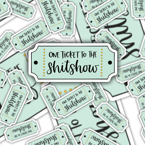One Ticket to the Shitshow Funny Sticker-sticker-Crimson and Clover Studio