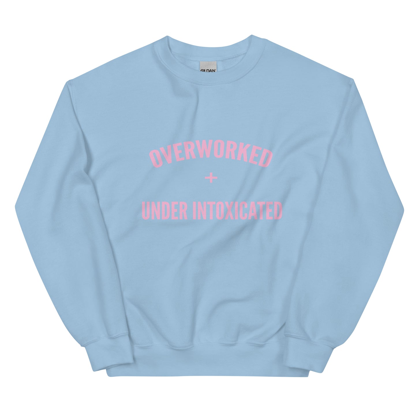 Overworked and Underintoxicated Funny Sweatshirt-sweatshirt-Crimson and Clover Studio