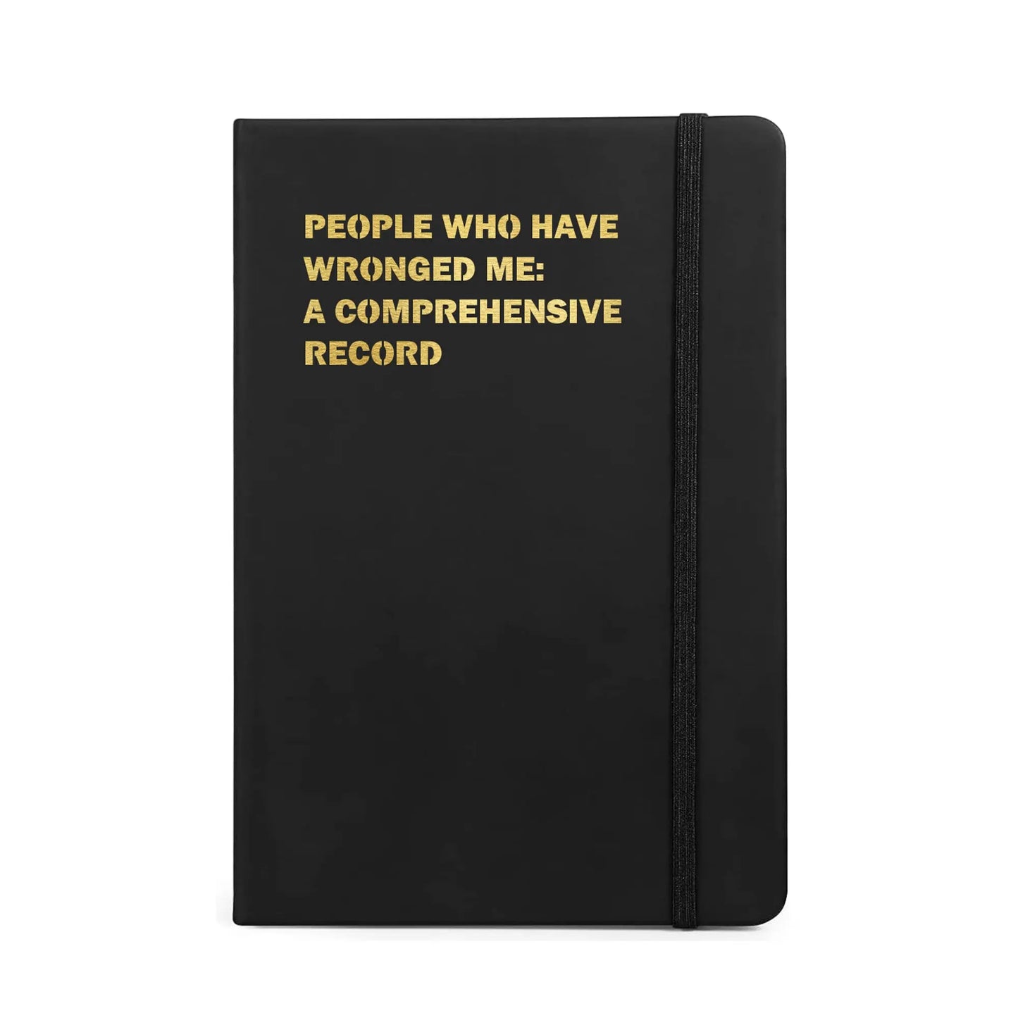 People Who Have Wronged Me: A Comprehensive Record Funny Notebook Journal-Crimson and Clover Studio