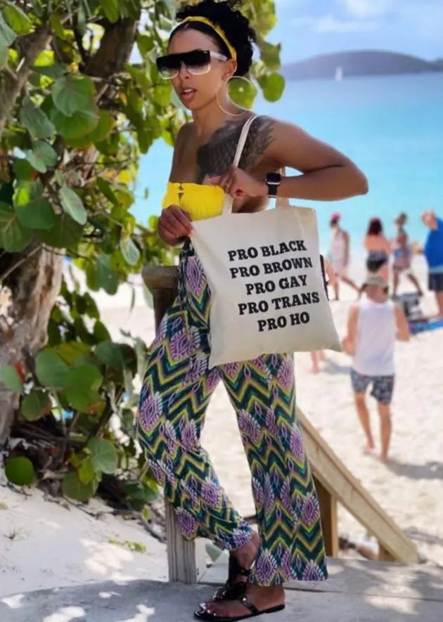 Pro Black Pro Brown Pro Asian Pro Gay Pro Trans Pro Ho Funny Tote Bag