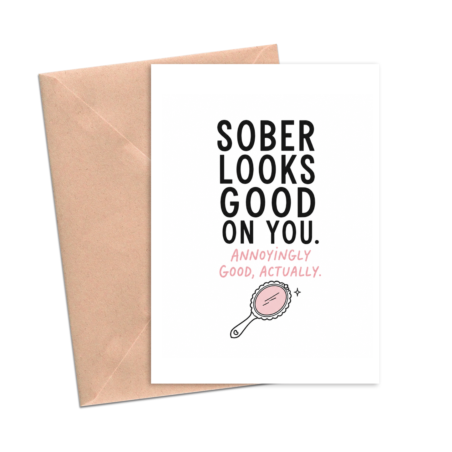 Sober Looks Good on You Sober Anniversary Card