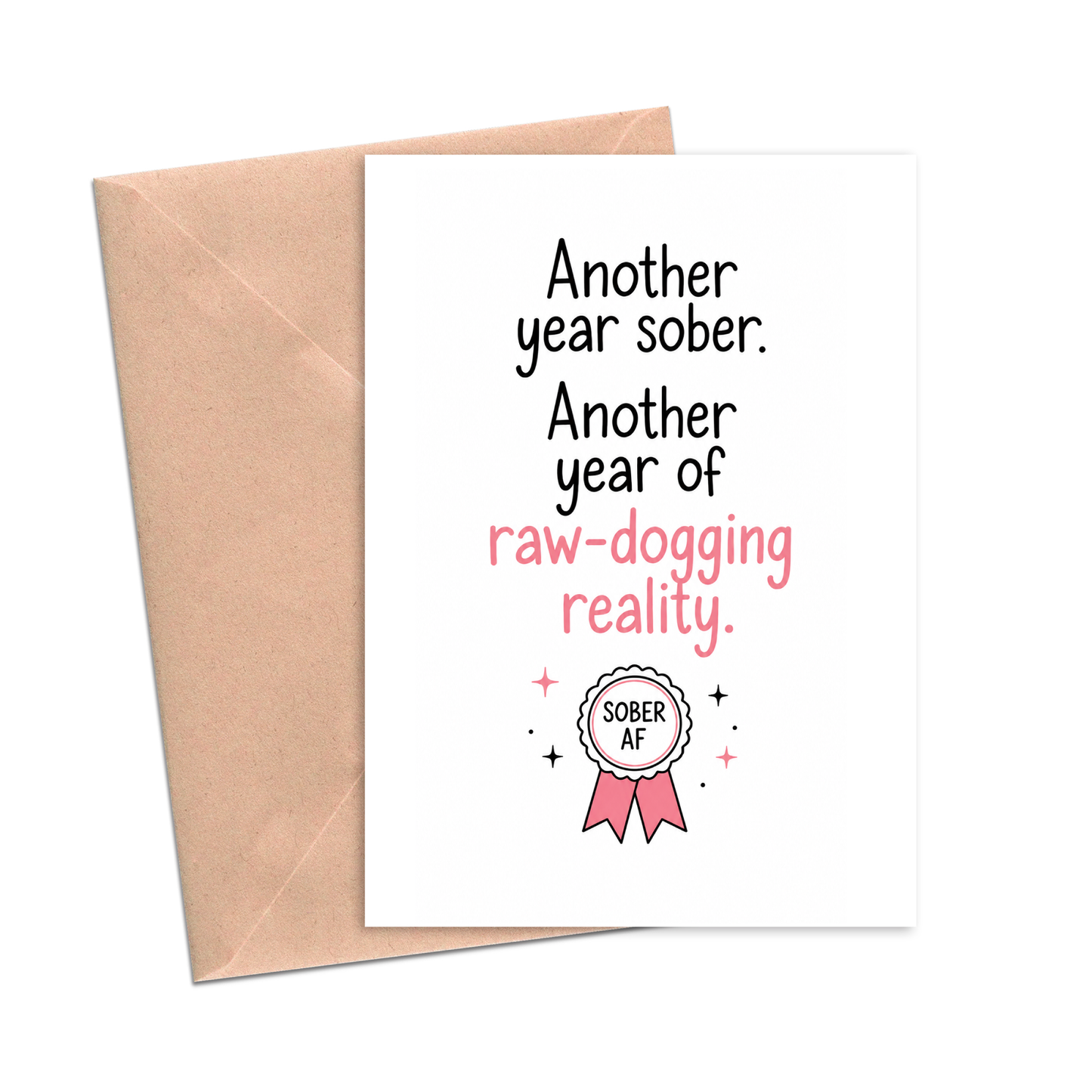 Raw Dogging Reality Sober Anniversary Card