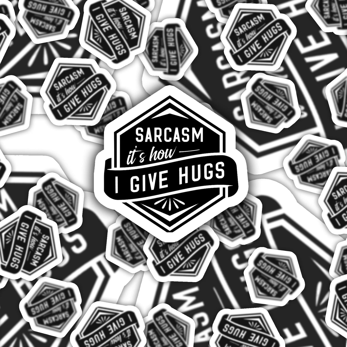 Sarcasm is How I Give Hugs Funny Sticker-sticker-Crimson and Clover Studio