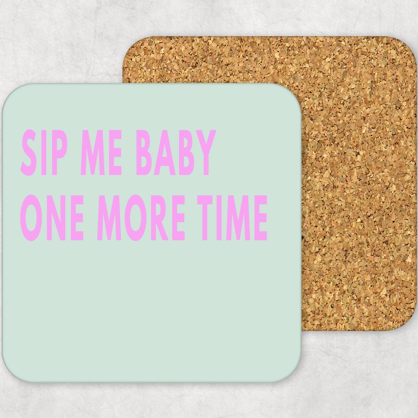 Sip Me Baby One More Time Funny Coaster-Coasters-Crimson and Clover Studio