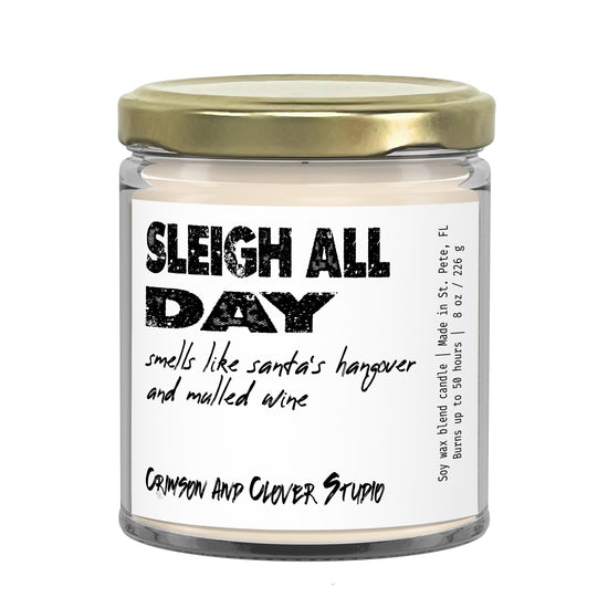 Sleigh All Day Pine Mulled Wine Funny Candle-Candles-Crimson and Clover Studio