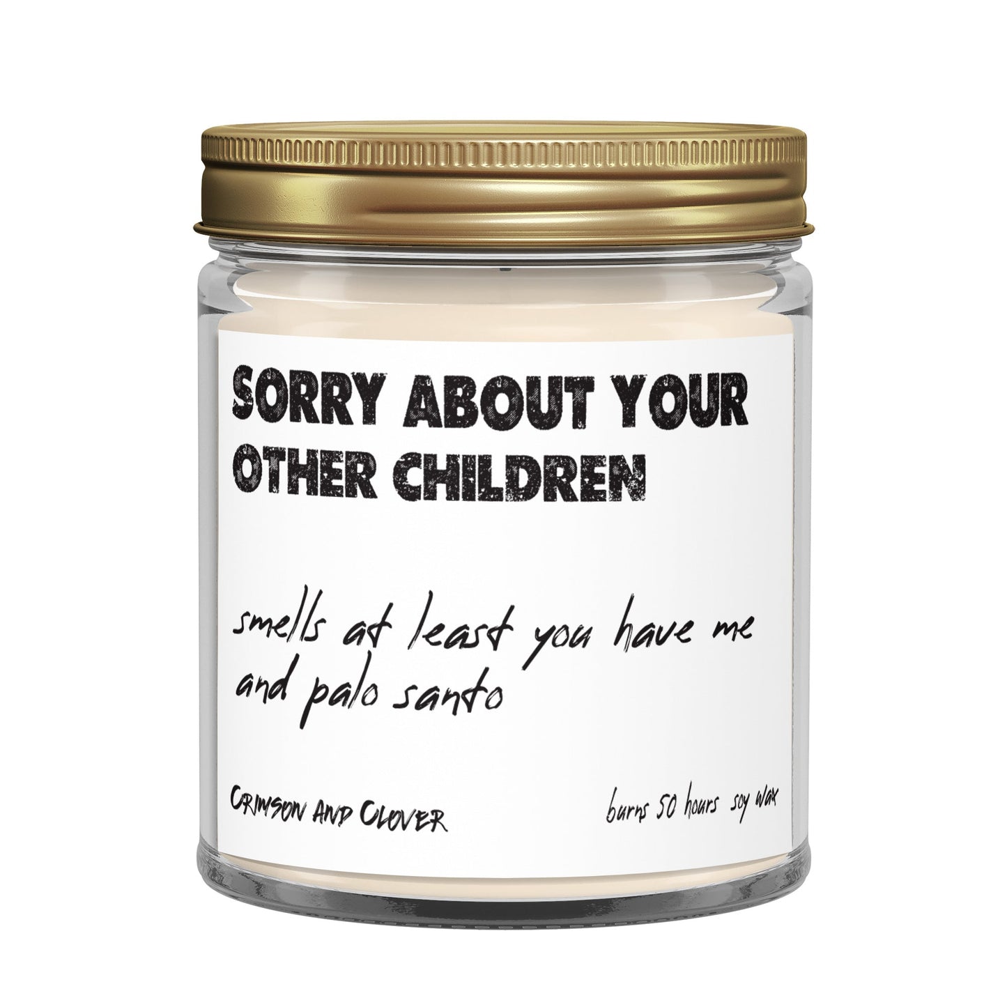 Sorry About Your Other Children Palo Santo Funny Candle-Candles-Crimson and Clover Studio