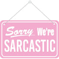Sorry I'm Sarcastic Funny Sticker