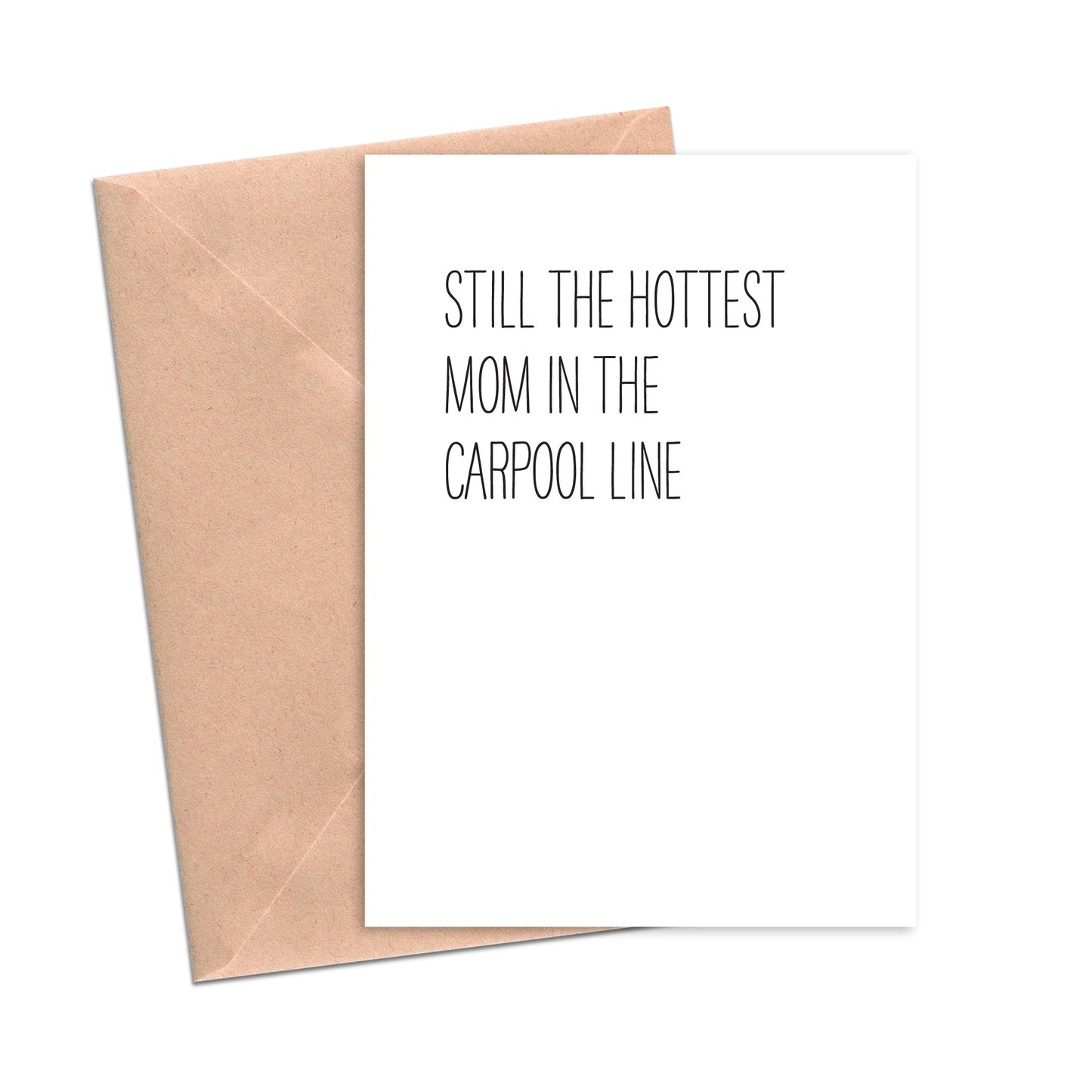 Still the Hottest Mom in the Carpool Line Funny Mother's Day Card.-Mom and Dad-Crimson and Clover Studio