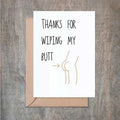 Thanks for Wiping My Butt Funny Card for Mom Dad