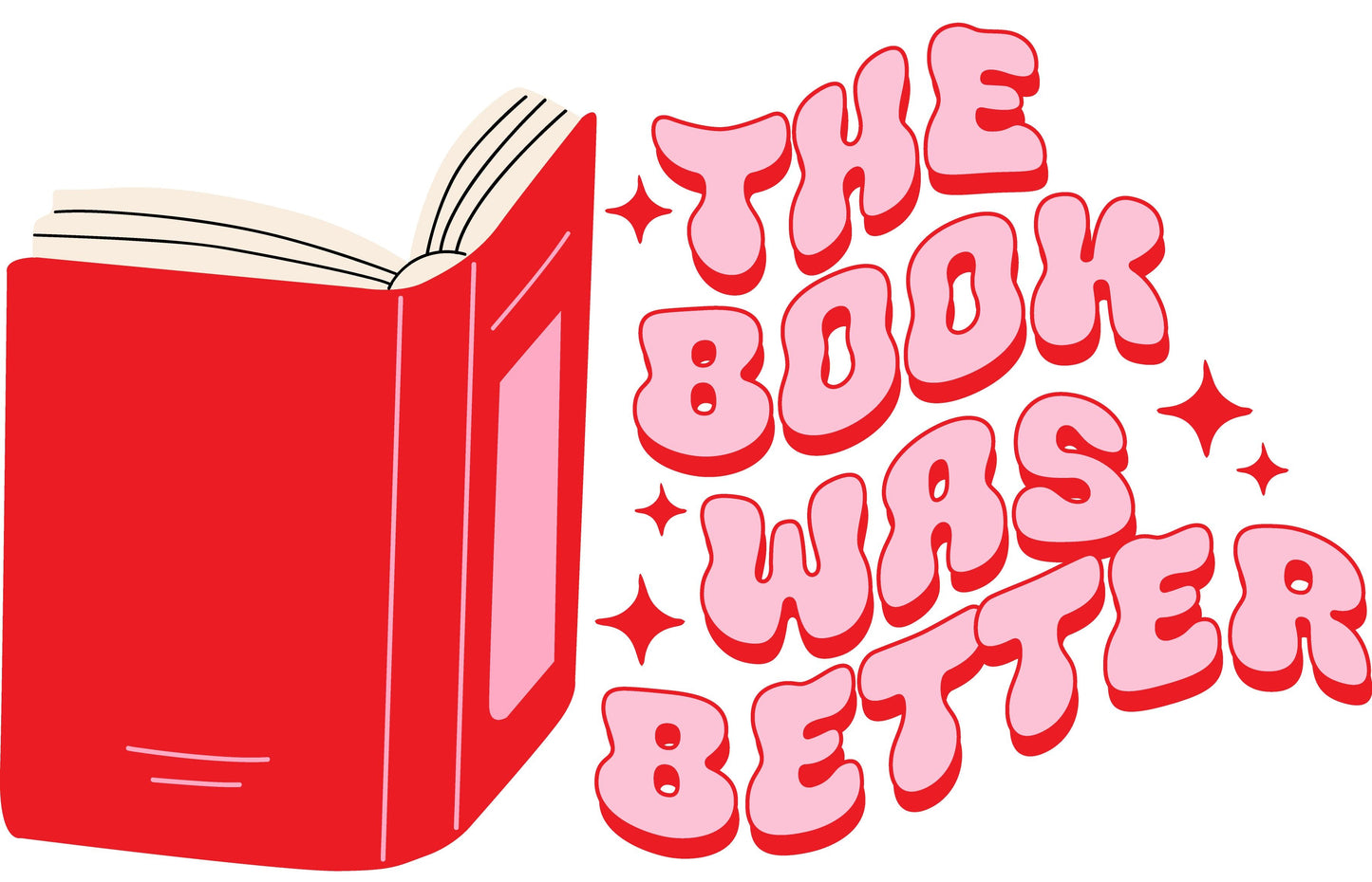 The Book was Better Funny Sticker-sticker-Crimson and Clover Studio