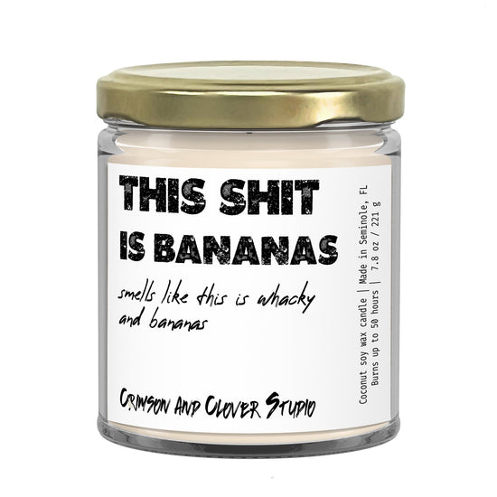 This Shit is Bananas Funny Candle-Candles-Crimson and Clover Studio