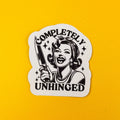 Unhinged Funny Sticker
