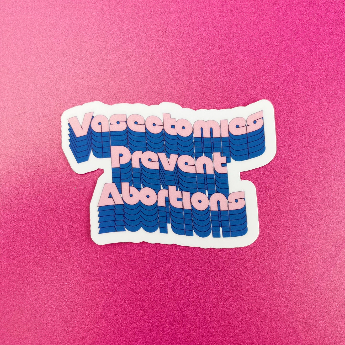 Vasectomies Prevent Abortions Funny Sticker-sticker-Crimson and Clover Studio