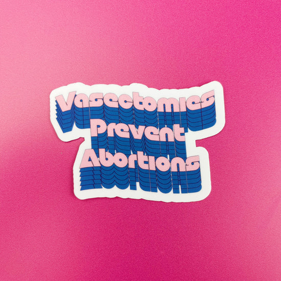 Vasectomies Prevent Abortions Funny Sticker-sticker-Crimson and Clover Studio