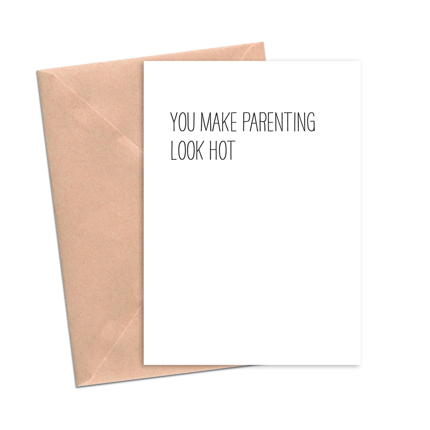 You Make Parenting Look Hot Funny Mother's Father's Day Card-Mom and Dad-Crimson and Clover Studio