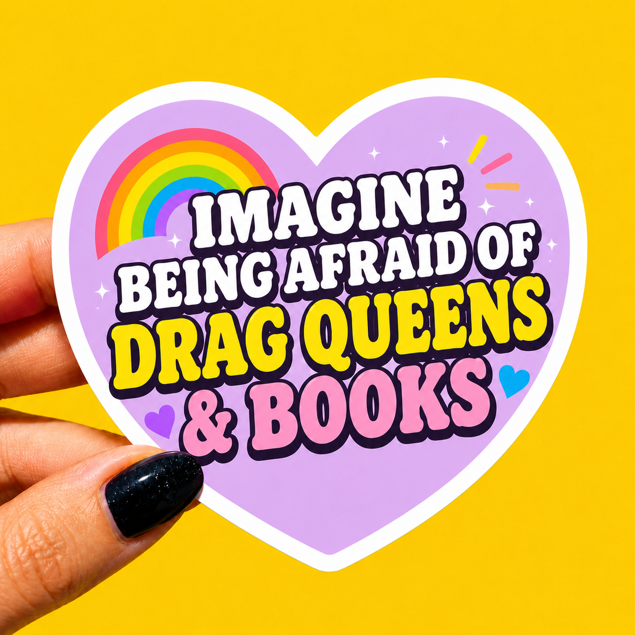 Imagine Being Afraid of Drag Queens & Books