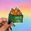 This is Fine Dumpster Fire Sticker