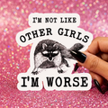I'm Not Like the Other Girls Funny Sticker