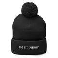 Big Tit Energy Pom-Pom Beanie