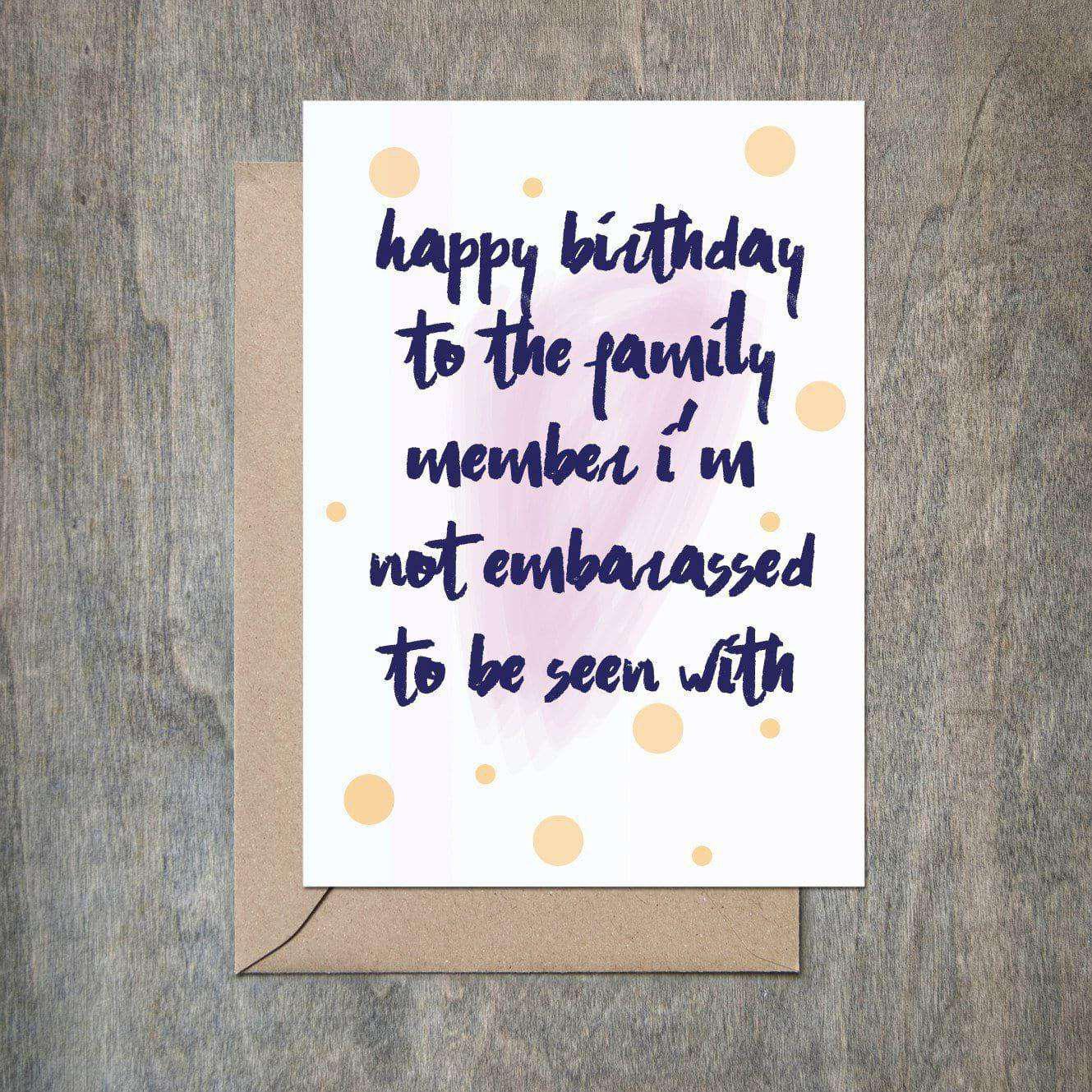 Funny Birthday Card Not Embarrassed Family-Birthday-Crimson and Clover Studio