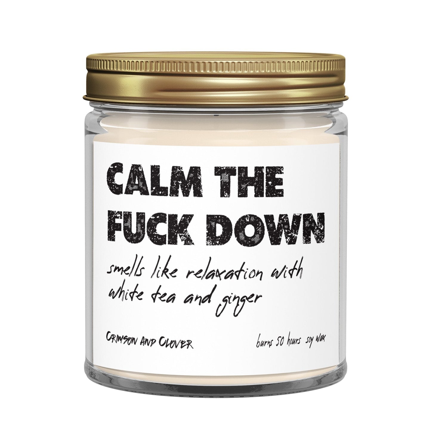 Funny Candle Calm the Fuck Down White Tea and Ginger Candle-Candles-Crimson and Clover Studio