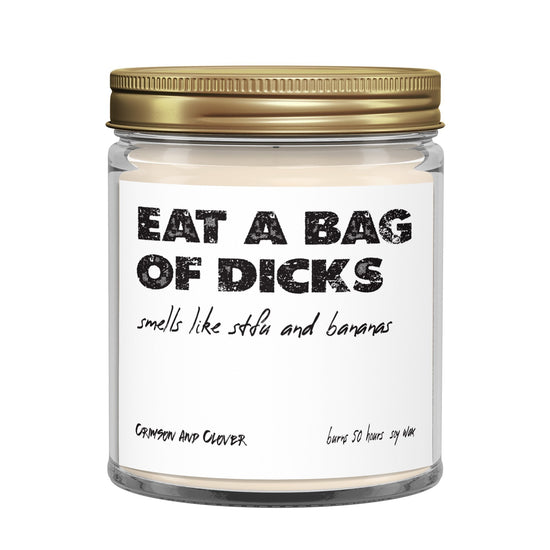 Funny Candle Eat a Bag of D*cks Banana Soy Candle 9 oz-Candles-Crimson and Clover Studio