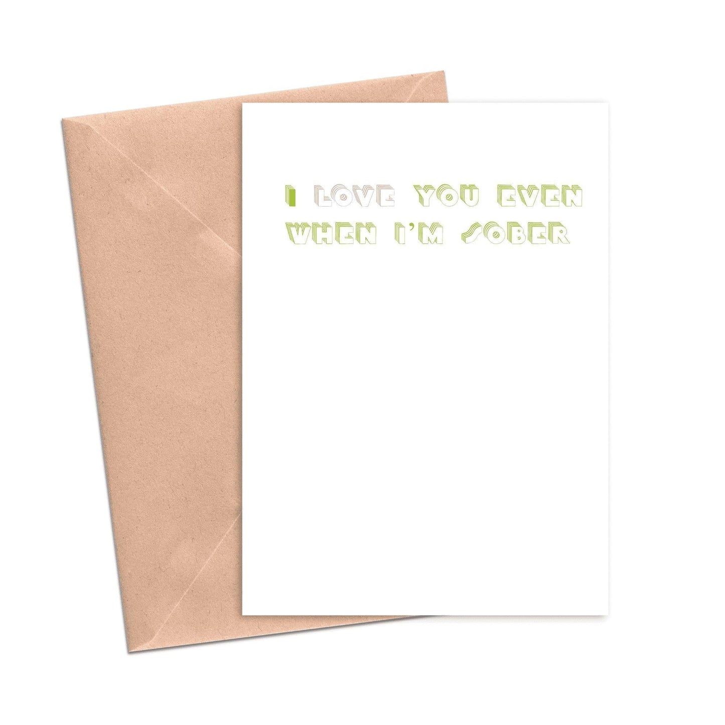 Load image into Gallery viewer, Funny Love Card I Love You Even When I&amp;#39;m Sober-Love Cards-Crimson and Clover Studio
