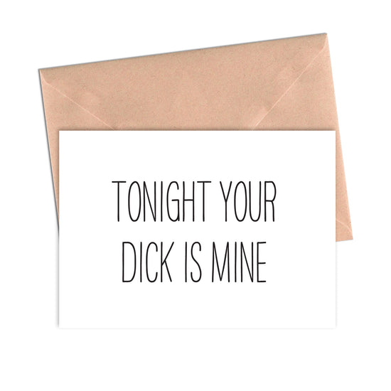 Funny Love Card Tonite Your Dick is Mine Love Anniversary Card-Love Cards-Crimson and Clover Studio
