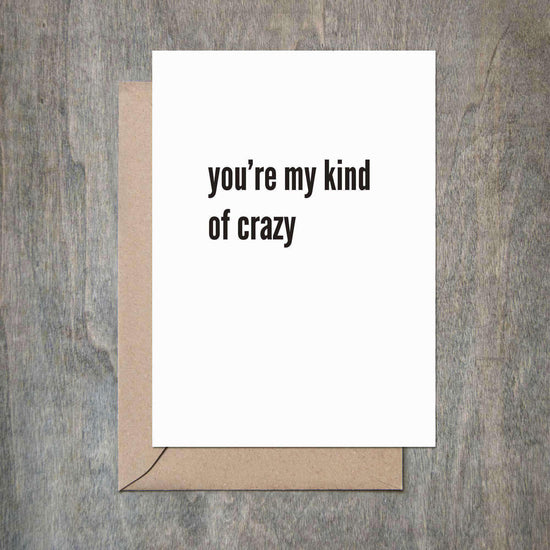 Funny Love Card You're My Kind of Crazy-Love Cards-Crimson and Clover Studio