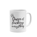 Funny Mug Queen of Fucking Everything Mug
