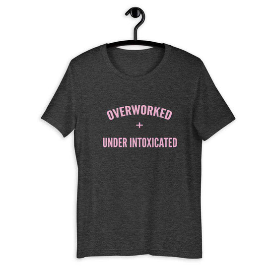 Overworked + Underintoxicated Eco Friendly Unisex Shirt-Tees-Crimson and Clover Studio