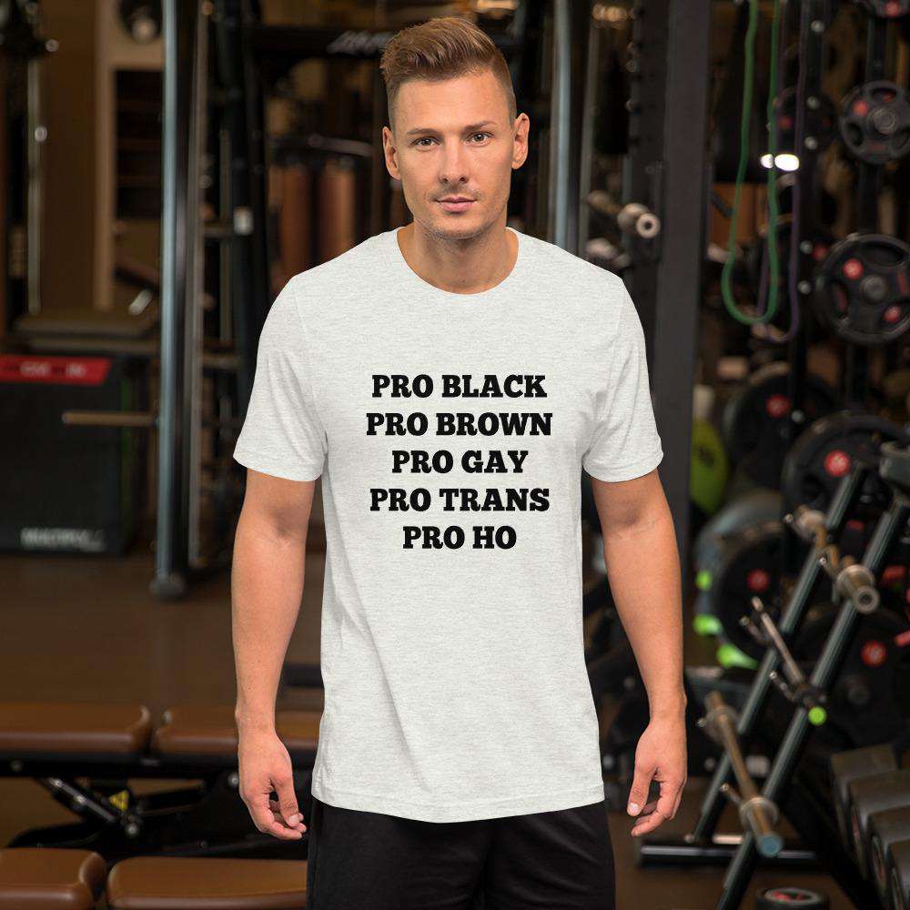Load image into Gallery viewer, Pro Black Pro Brown Pro Gay Pro Trans Pro Ho Unisex Eco Friendly Shirt-Tees-Crimson and Clover Studio
