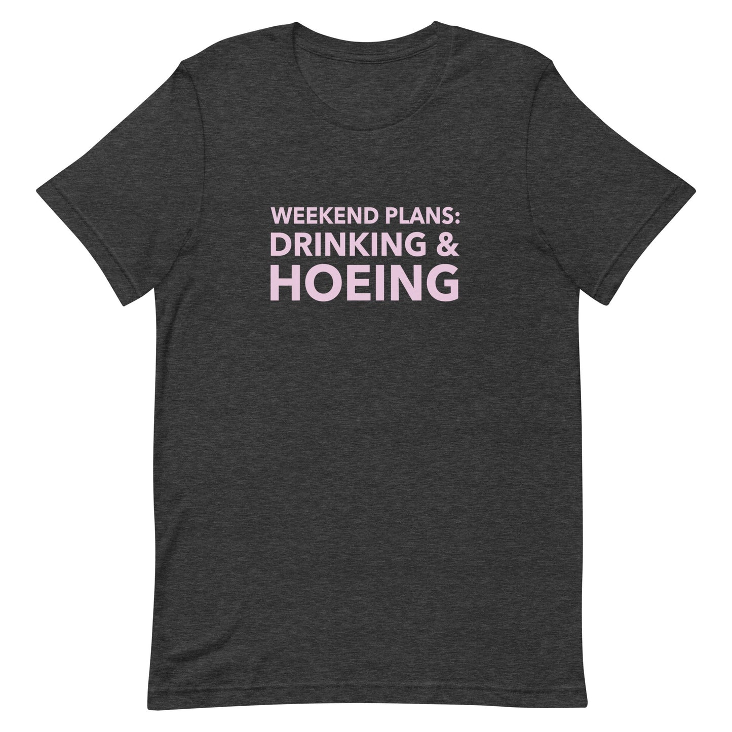 Weekend Plans: Drinking & Hoeing Shirt-Tees-Crimson and Clover Studio