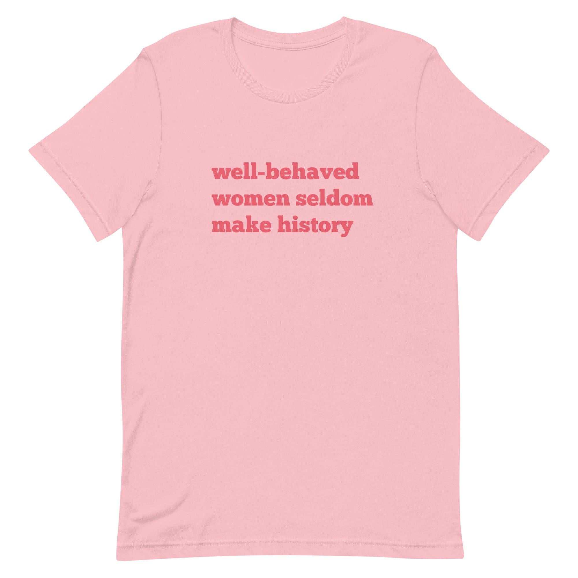 https://crimsonandcloverstudio.com/cdn/shop/products/Well-Behaved-Women-Seldom-Make-History-Shirt-Crimson-and-Clover-Studio-5.jpg?v=1681843882