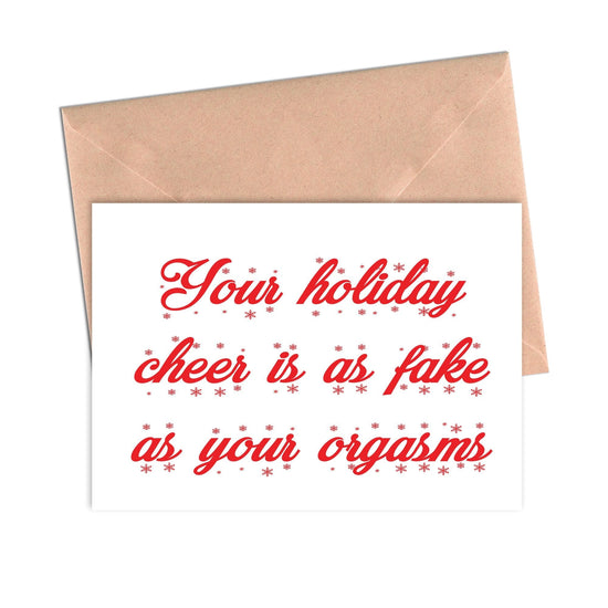 Load image into Gallery viewer, Your Holiday Cheer is as Fake as Your Orgasms Funny Holiday Card-Holiday Cards-Crimson and Clover Studio
